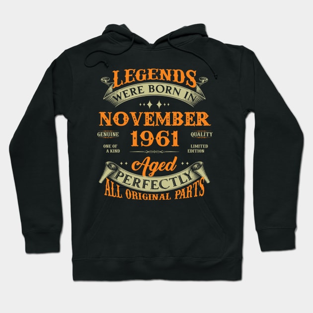 62nd Birthday Gift Legends Born In November 1961 62 Years Old Hoodie by Buleskulls 